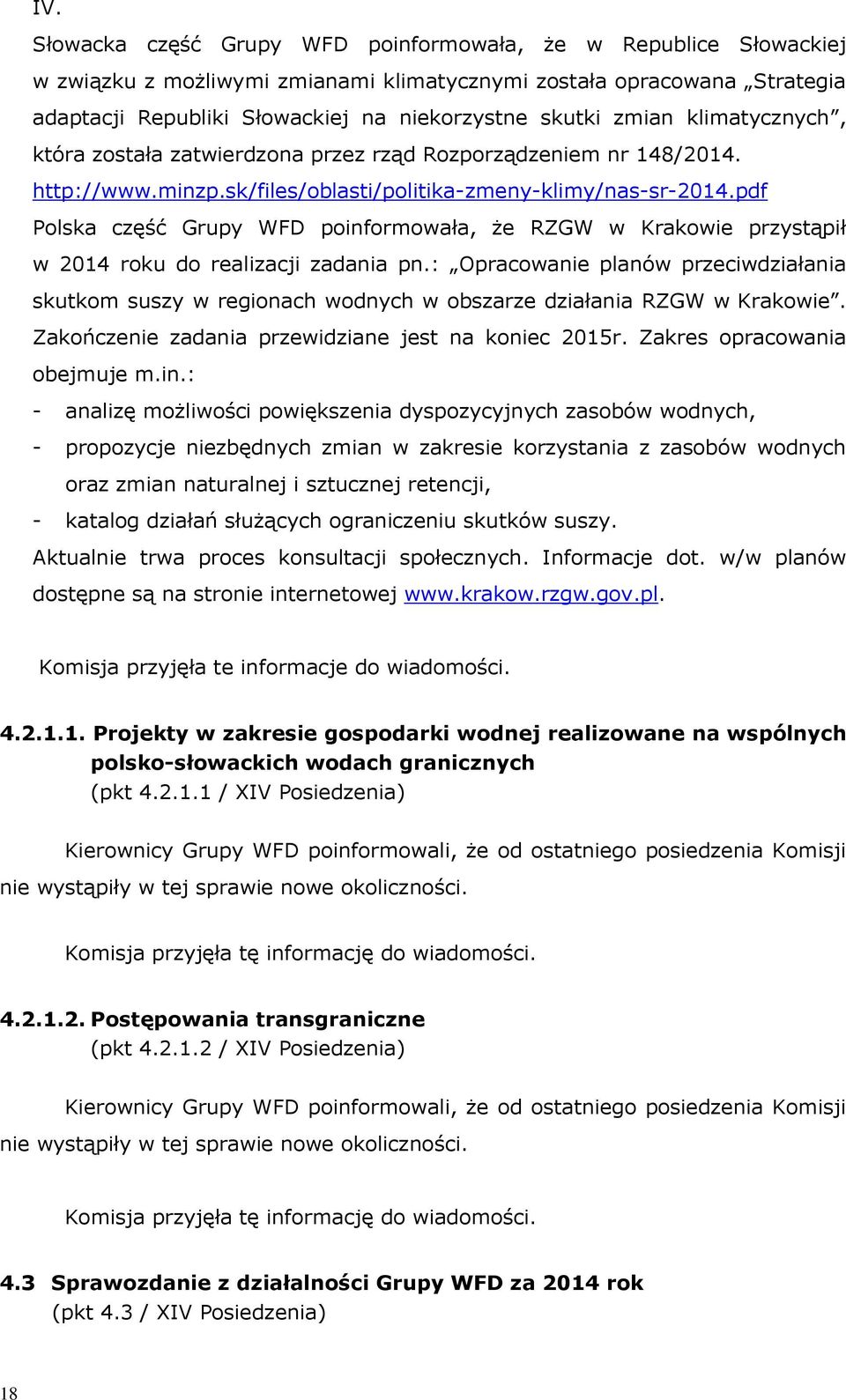 pdf Polska czę ć Grupy WFD poinformoała, że RZGW Krakoie przystąpił 2014 roku do realizacji zadania pn.