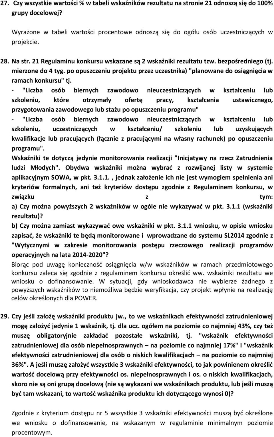 mierzone do 4 tyg. po opuszczeniu projektu przez uczestnika) "planowane do osiągnięcia w ramach konkursu" tj.