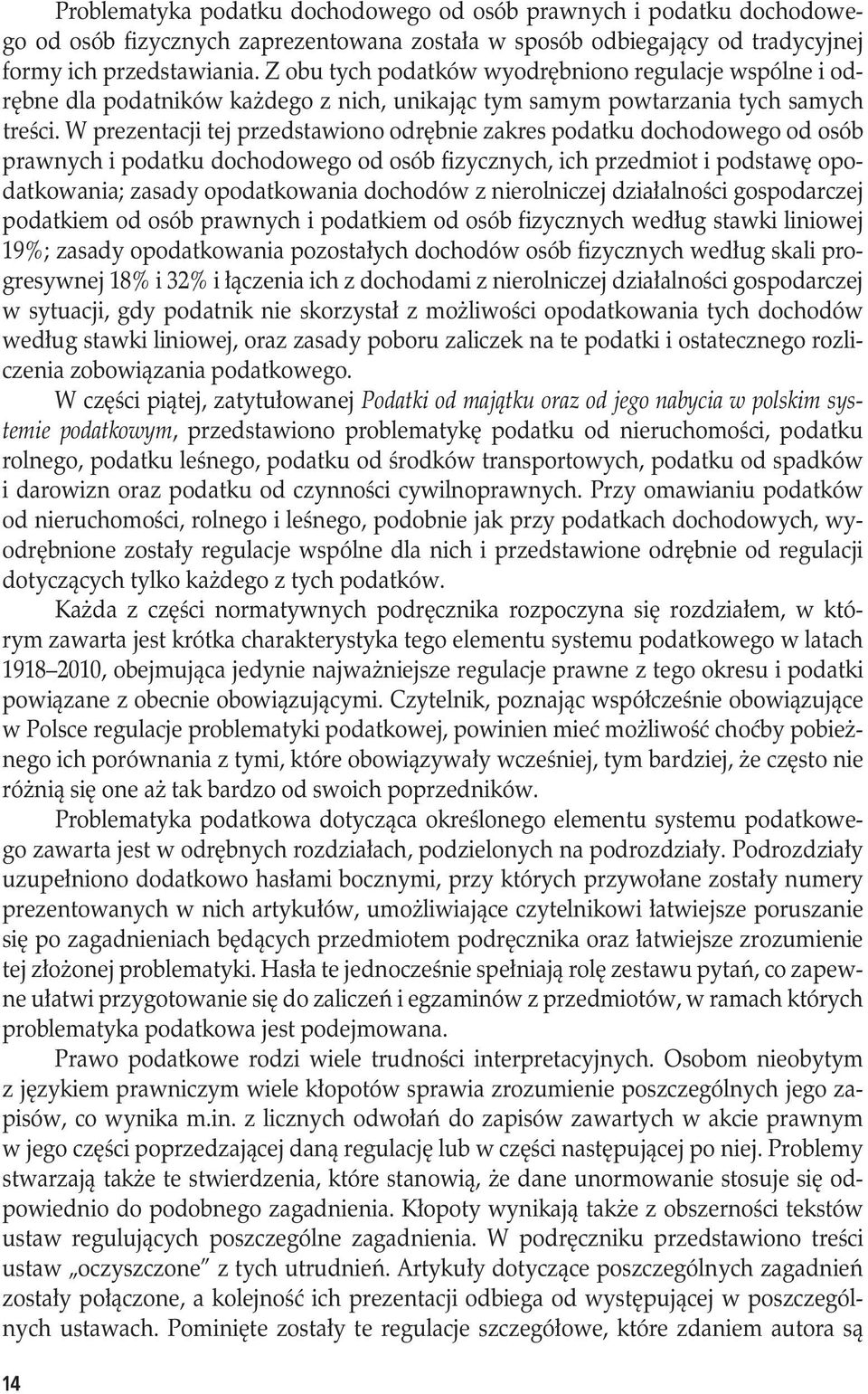 W prezentacji tej przedstawiono odrębnie zakres podatku dochodowego od osób prawnych i podatku dochodowego od osób fizycznych, ich przedmiot i podstawę opodatkowania; zasady opodatkowania dochodów z