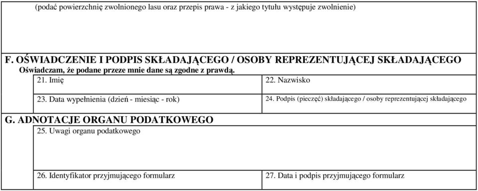 prawdą. 21. Imię 22. Nazwisko 23. Data wypełnienia (dzień - miesiąc - rok) 24.