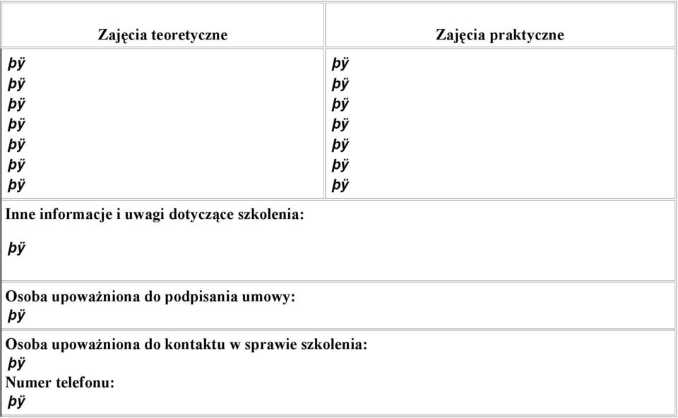 upoważniona do podpisania umowy: Osoba