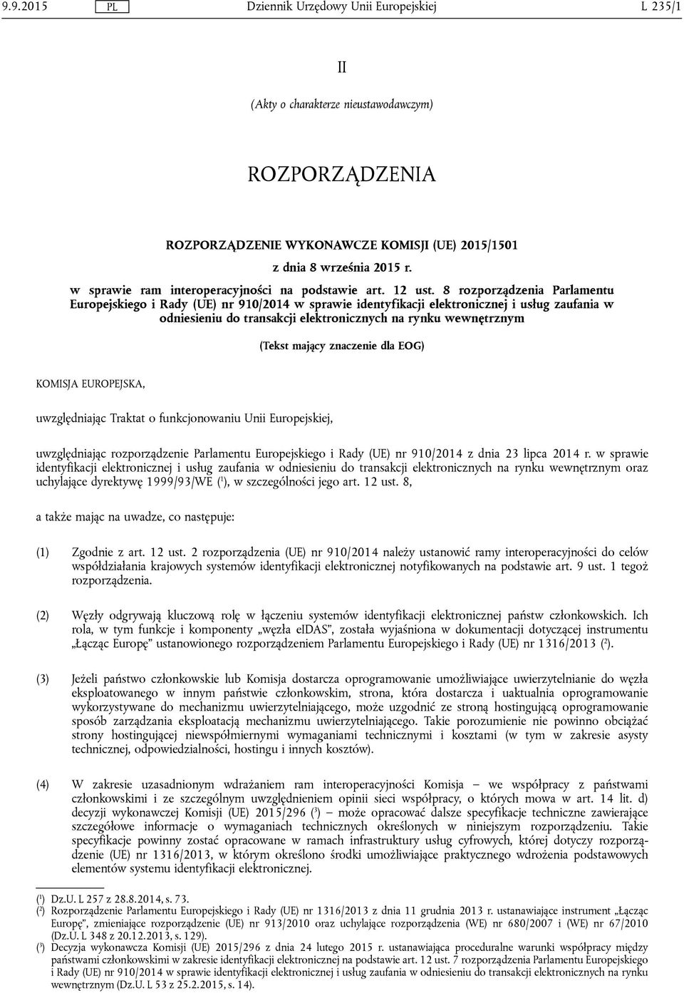 8 rozporządzenia Parlamentu Europejskiego i Rady (UE) nr 910/2014 w sprawie identyfikacji elektronicznej i usług zaufania w odniesieniu do transakcji elektronicznych na rynku wewnętrznym (Tekst