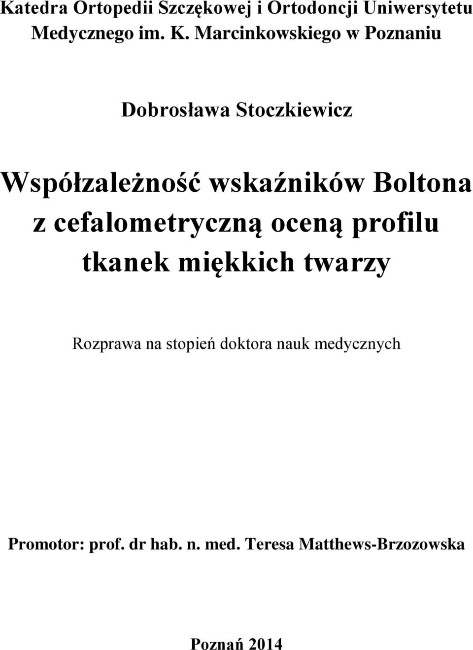 Boltona z cefalometryczną oceną profilu tkanek miękkich twarzy Rozprawa na