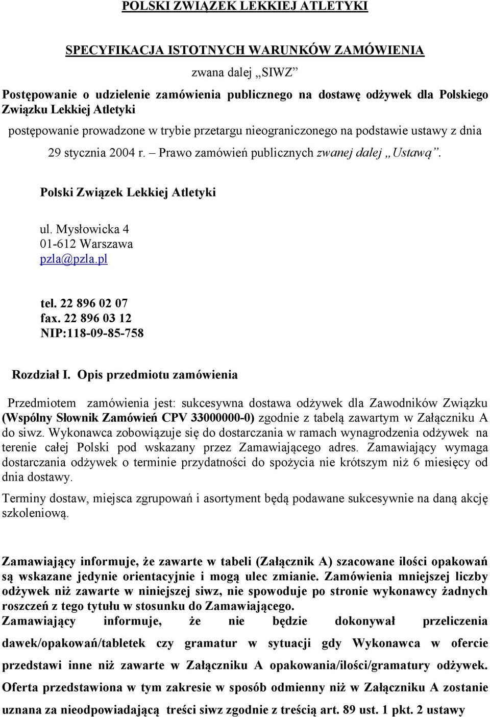 Mysłowicka 4 01-612 Warszawa pzla@pzla.pl tel. 22 896 02 07 fax. 22 896 03 12 NIP:118-09-85-758 Rozdział I.