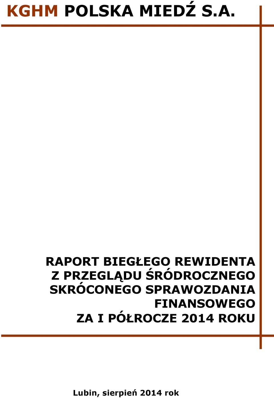 RAPORT BIEGŁEGO REWIDENTA Z PRZEGLĄDU