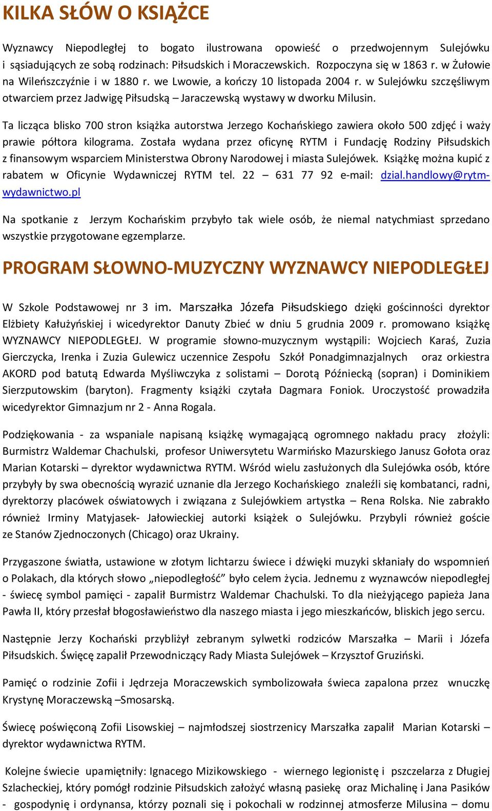 Ta licząca blisko 700 stron książka autorstwa Jerzego Kochańskiego zawiera około 500 zdjęć i waży prawie półtora kilograma.