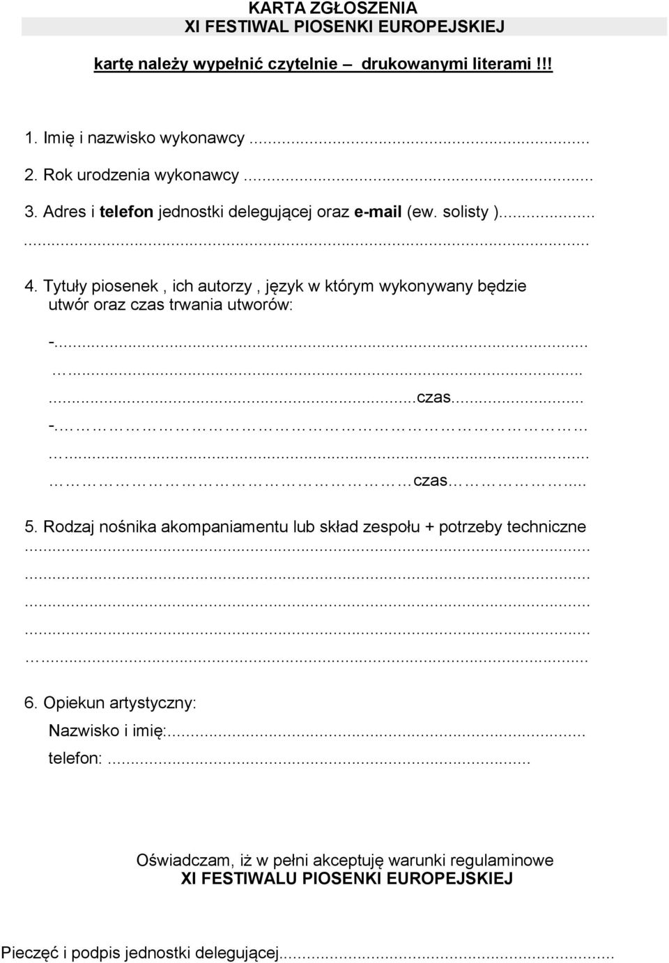 Tytuły piosenek, ich autorzy, język w którym wykonywany będzie utwór oraz czas trwania utworów: -.........czas... -.... czas... 5.