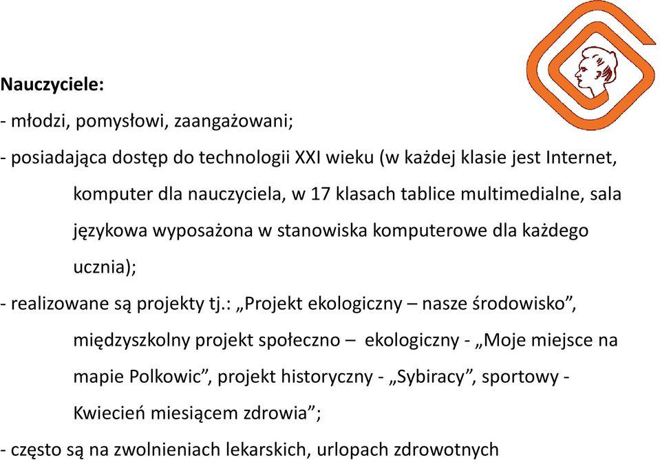 realizowane są projekty tj.