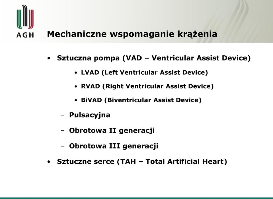 Assist Device) BiVAD (Biventricular Assist Device) Pulsacyjna Obrotowa