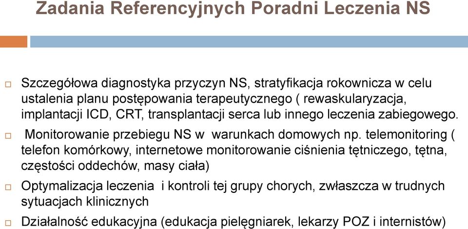 Monitorowanie przebiegu NS w warunkach domowych np.