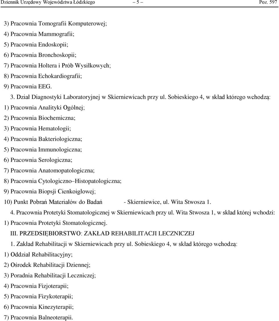 Pracownia EEG. 3. Dział Diagnostyki Laboratoryjnej w Skierniewicach przy ul.