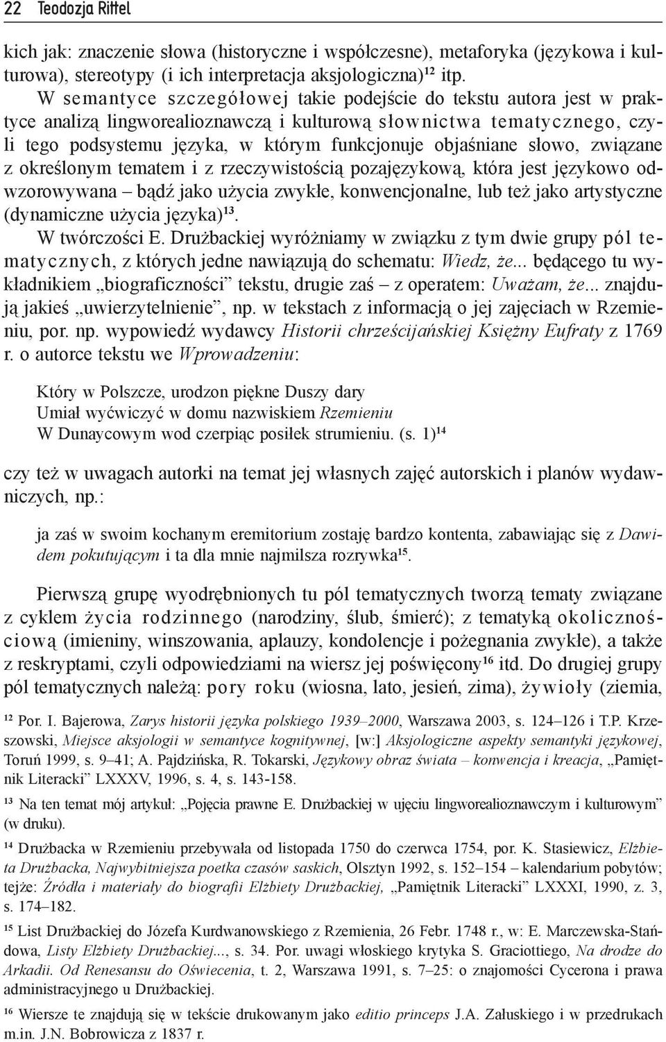 objaśniane słowo, związane z określonym tematem i z rzeczywistością pozajęzykową, która jest językowo odwzorowywana bądź jako użycia zwykłe, konwencjonalne, lub też jako artystyczne (dynamiczne