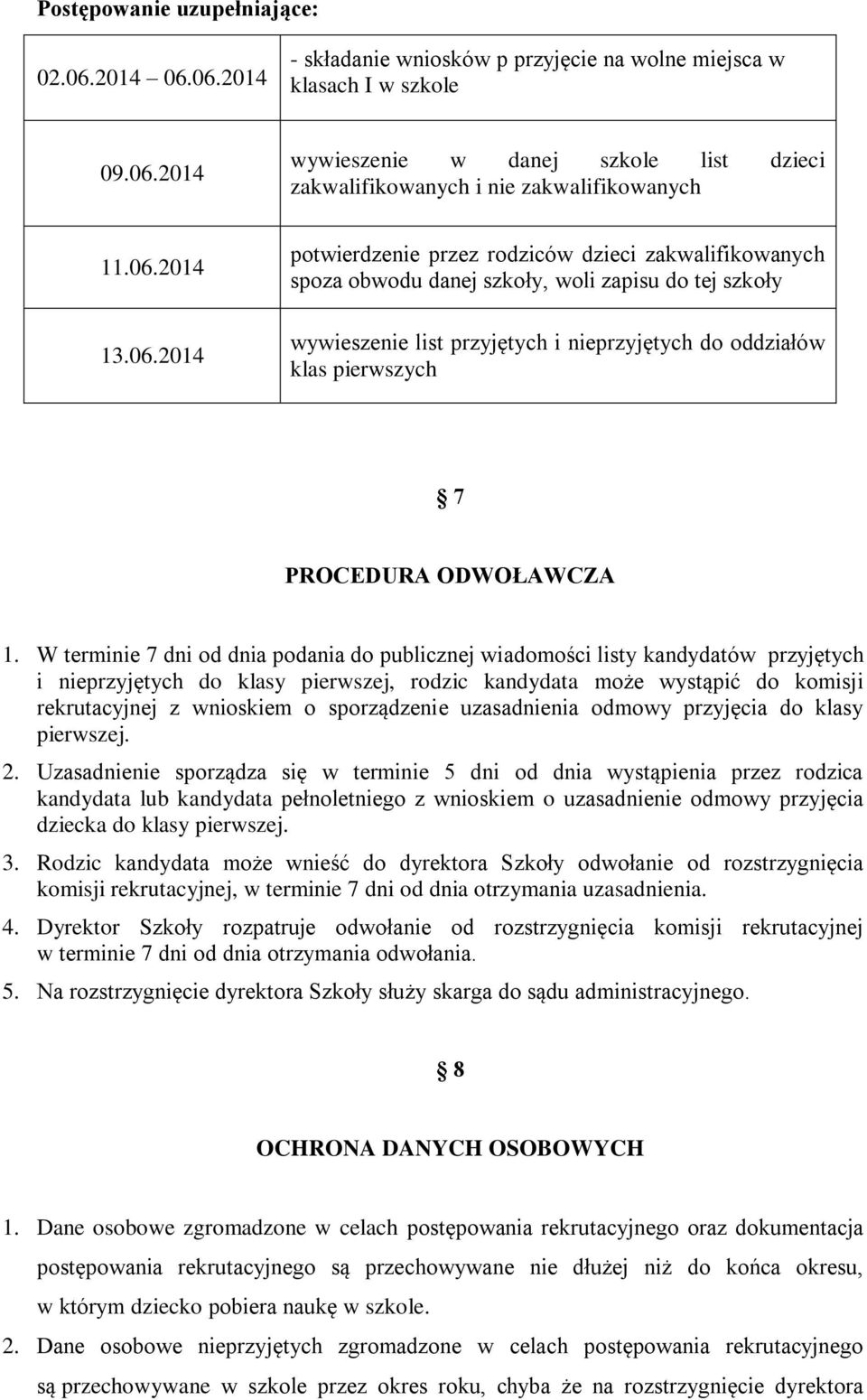 7 PROCEDURA ODWOŁAWCZA 1.