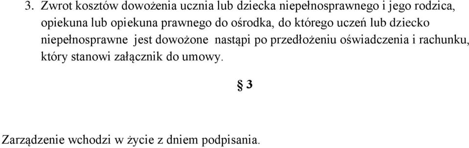 dziecko niepełnosprawne jest dowożone nastąpi po przedłożeniu oświadczenia i