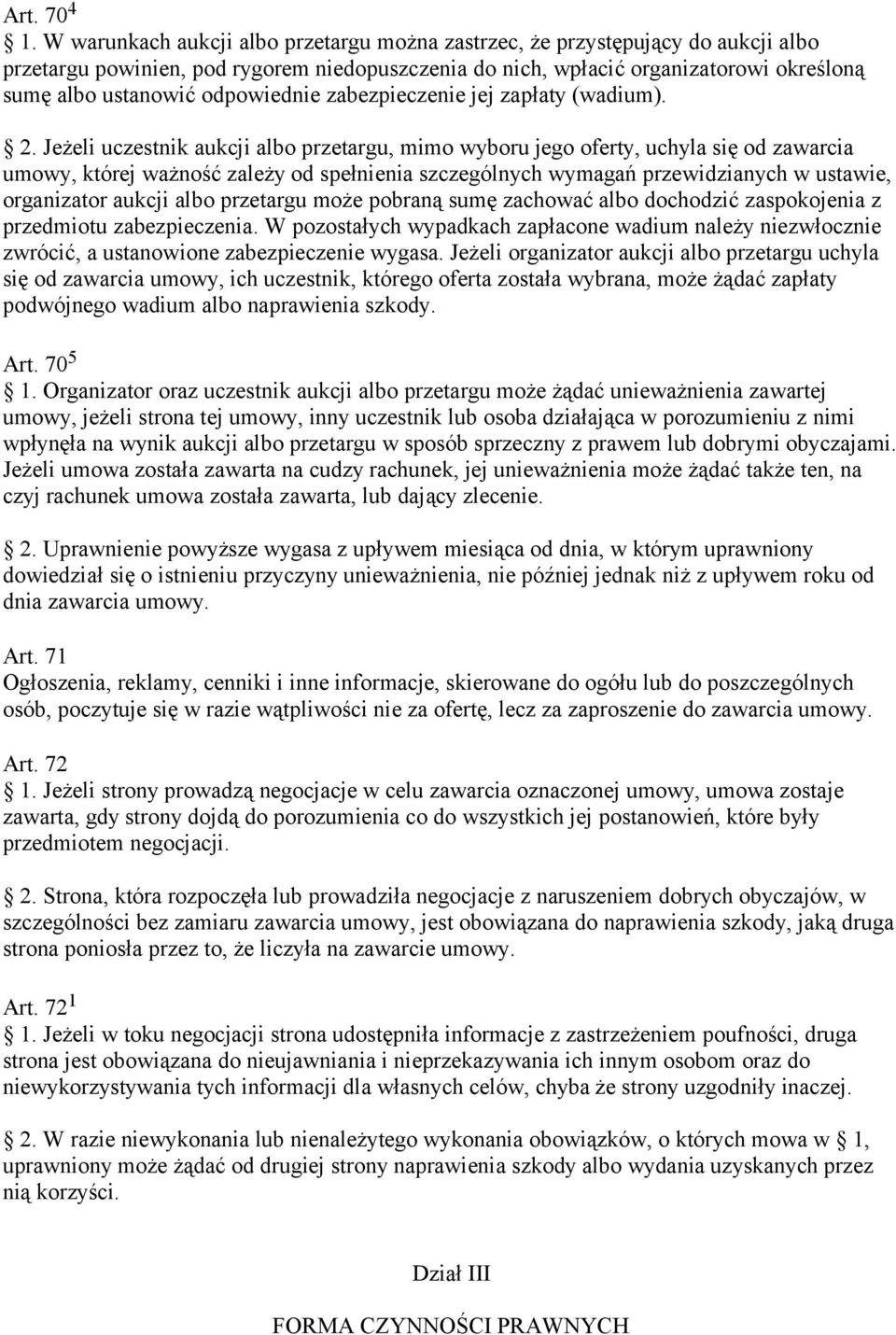 odpowiednie zabezpieczenie jej zapłaty (wadium). 2.