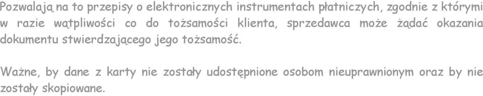 może żądać okazania dokumentu stwierdzającego jego tożsamość.