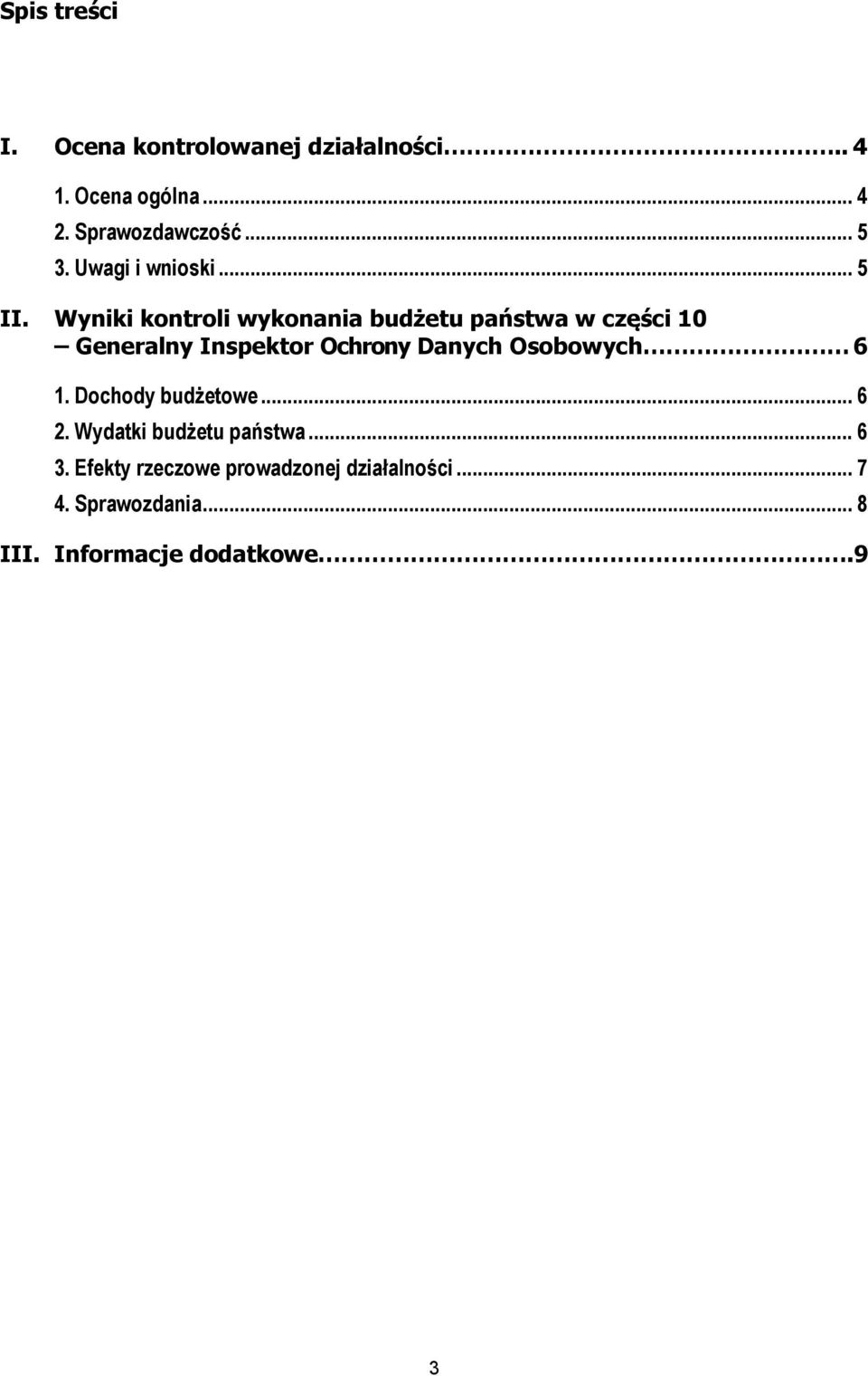 Wyniki kontroli wykonania budżetu państwa w części 10 Generalny Inspektor Ochrony Danych