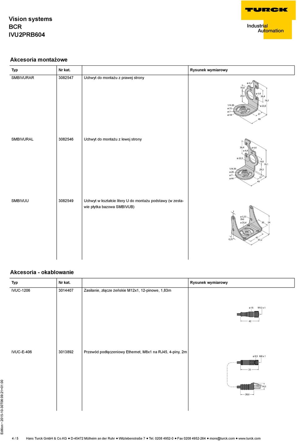 Zasilanie, złącze żeńskie M12x1, 12-pinowe, 1,83m IVUC-E-406 3013892 Przewód podłączeniowy Ethernet, M8x1 na RJ45, 4-piny, 2m 4 / 5