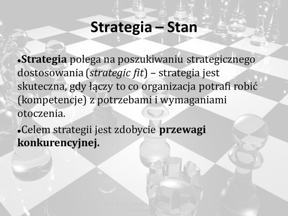 organizacja potrafi robić (kompetencje) z potrzebami i wymaganiami