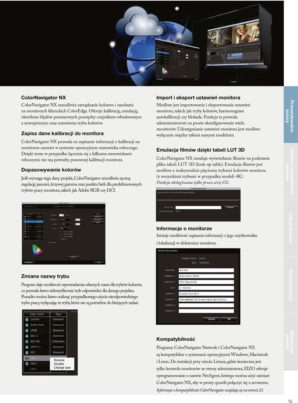 Zapisz dane kalibracji do monitora ColorNavigator NX pozwala na zapisanie informacji o kalibracji na monitorze zamiast w systemie operacyjnym stanowiska roboczego.