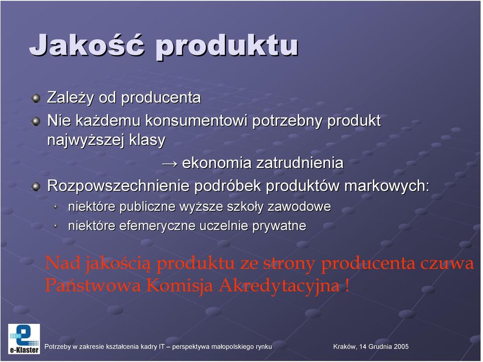 markowych: niektóre publiczne wyższe sze szkoły y zawodowe niektóre efemeryczne