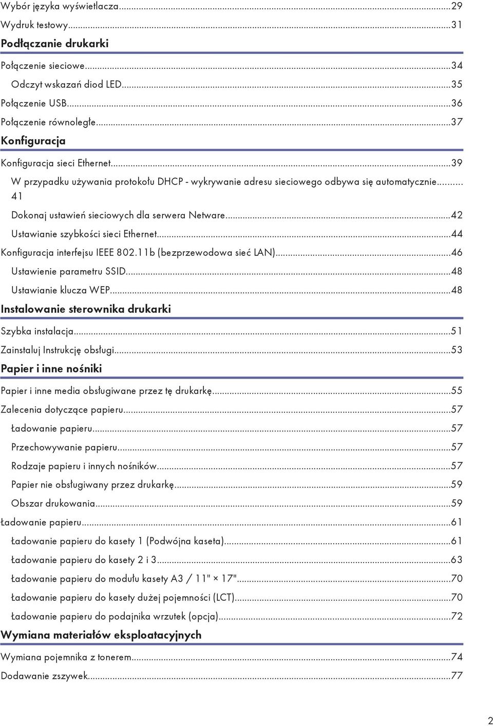 ..42 Ustawianie szybkości sieci Ethernet...44 Konfiguracja interfejsu IEEE 802.11b (bezprzewodowa sieć LAN)...46 Ustawienie parametru SSID...48 Ustawianie klucza WEP.