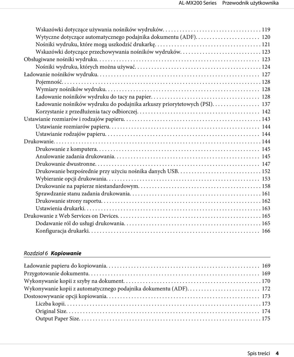 .. 128 Wymiary nośników wydruku.... 128 Ładowanie nośników wydruku do tacy na papier........... 128 Ładowanie nośników wydruku do podajnika arkuszy priorytetowych (PSI).