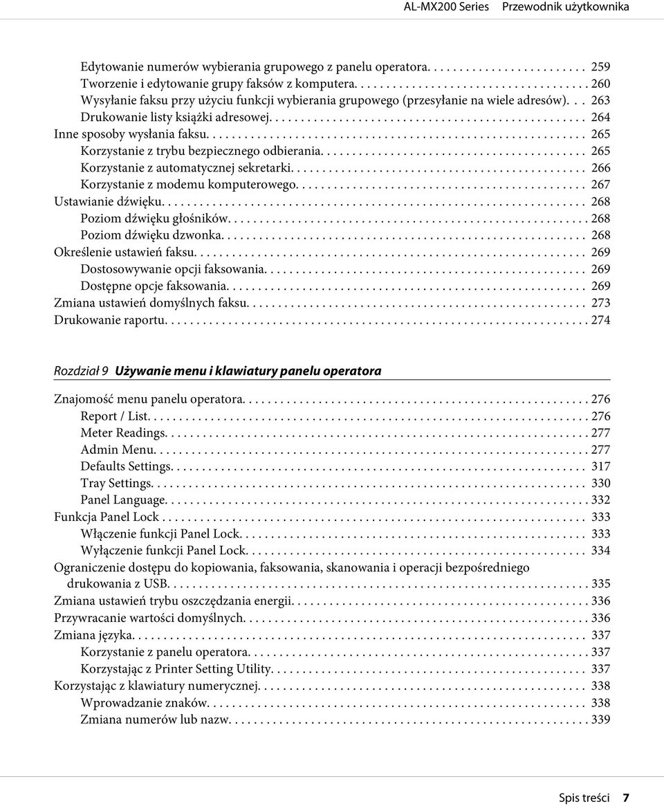 .. 265 Korzystanie z trybu bezpiecznego odbierania... 265 Korzystanie z automatycznej sekretarki......... 266 Korzystanie z modemu komputerowego... 267 Ustawianie dźwięku.