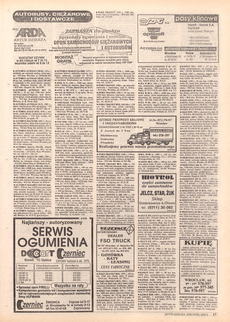 W roclaw, ul. O leśnicka 8/2 A U T O B U S A U T O S A N H 9-03, 1979 r., 80 tys. km, niebiesko-biały, silnik SW -400, t rejestracja w 85r, now e opony i akum u- " latory, siedzenia lotnicze, rej.