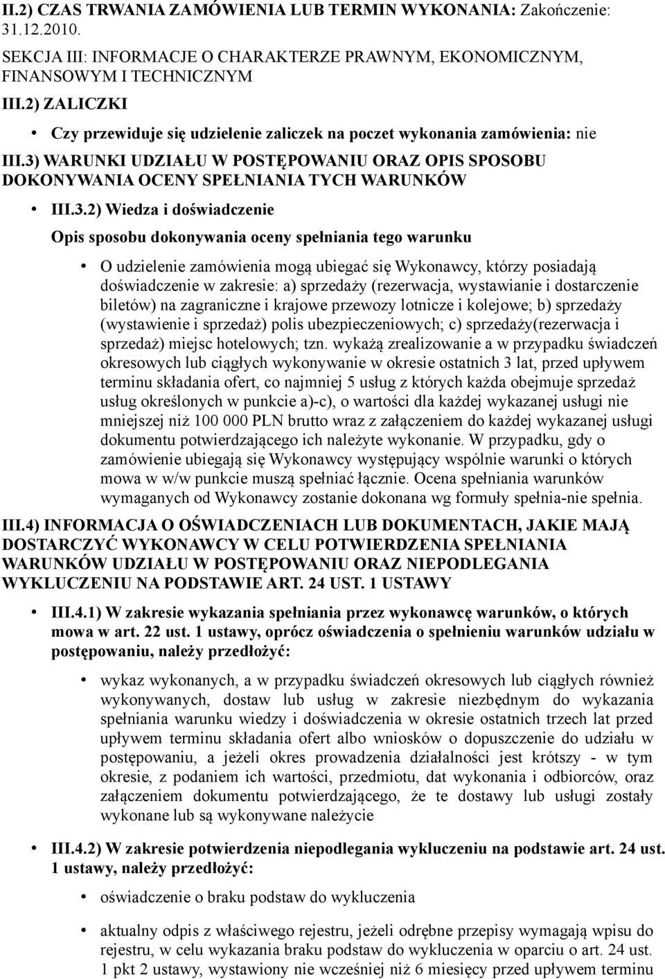 WARUNKI UDZIAŁU W POSTĘPOWANIU ORAZ OPIS SPOSOBU DOKONYWANIA OCENY SPEŁNIANIA TYCH WARUNKÓW III.3.