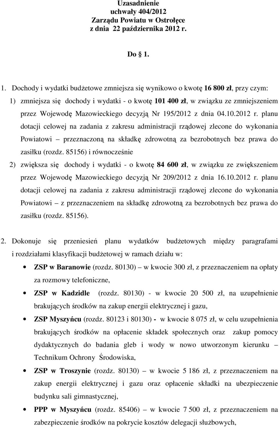 decyzją Nr 195/2012 z dnia 04.10.2012 r.