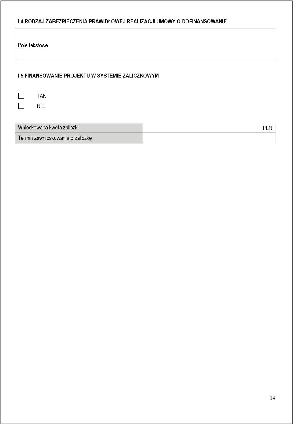 5 FINANSOWANIE PROJEKTU W SYSTEMIE ZALICZKOWYM