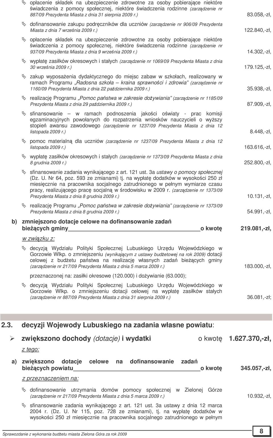 840,zł, opłacenie składek na ubezpieczenie zdrowotne za osoby pobierajce niektóre wiadczenia z pomocy społecznej, niektóre wiadczenia rodzinne (zarzdzenie nr 937/09 Prezydenta Miasta z dnia 9 wrzenia