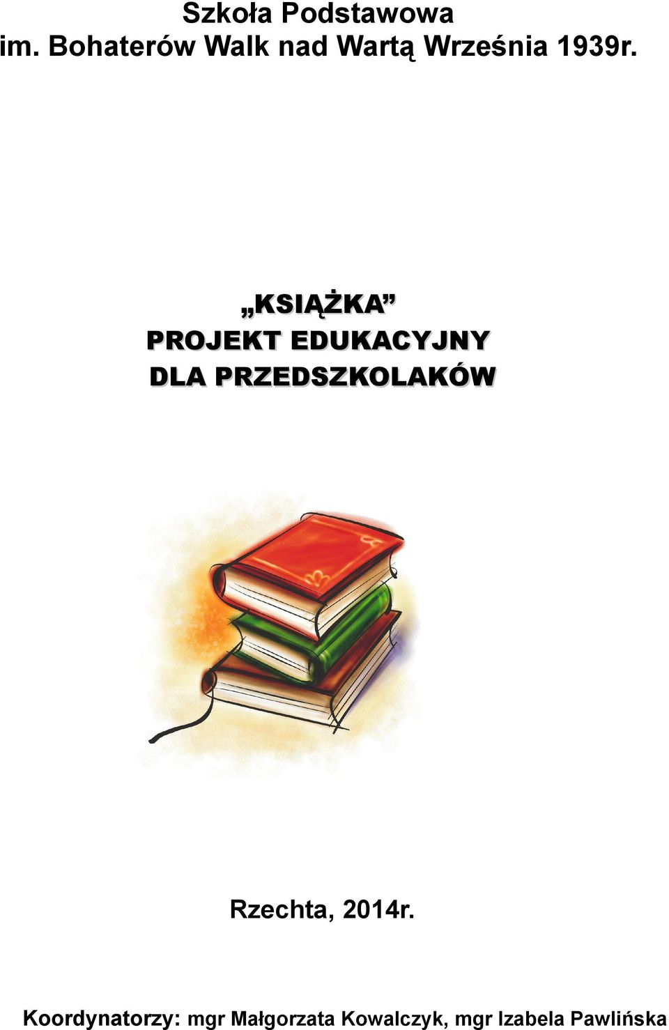 KSIĄŻKA PROJEKT EDUKACYJNY DLA PRZEDSZKOLAKÓW