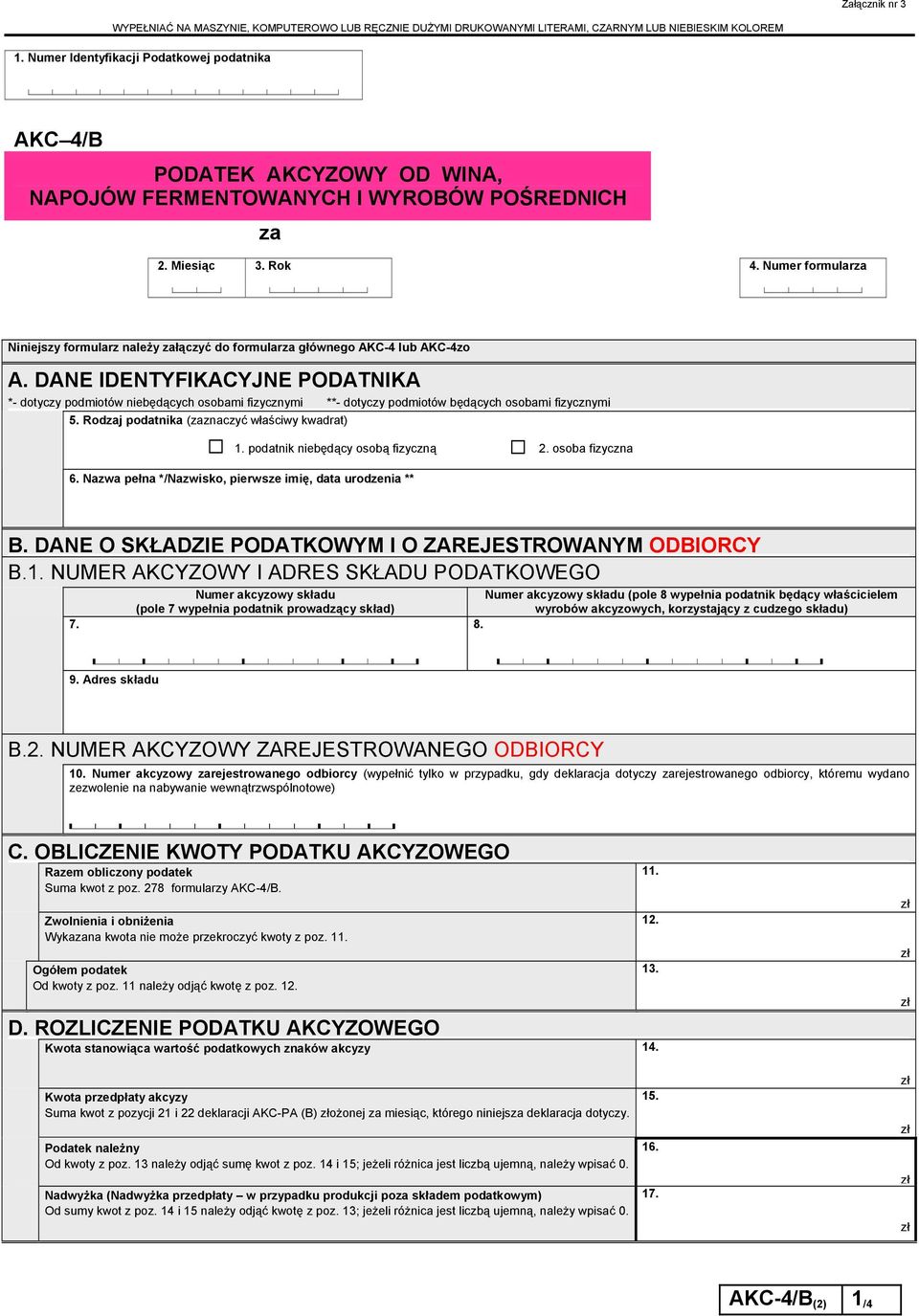 Numer formularza Niniejszy formularz należy załączyć do formularza głównego AKC-4 lub AKC-4zo A.