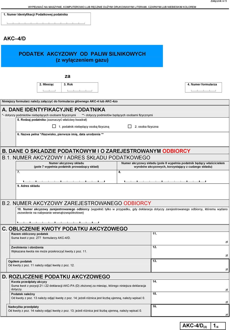 Numer formularza Niniejszy formularz należy załączyć do formularza głównego AKC-4 lub AKC-4zo A.