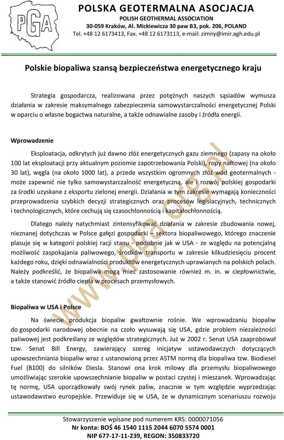 Wprowadzenie Eksploatacja, odkrytych już dawno złóż energetycznych gazu ziemnego (zapasy na około 100 lat eksploatacji przy aktualnym poziomie zapotrzebowania Polski), ropy naftowej (na około 30