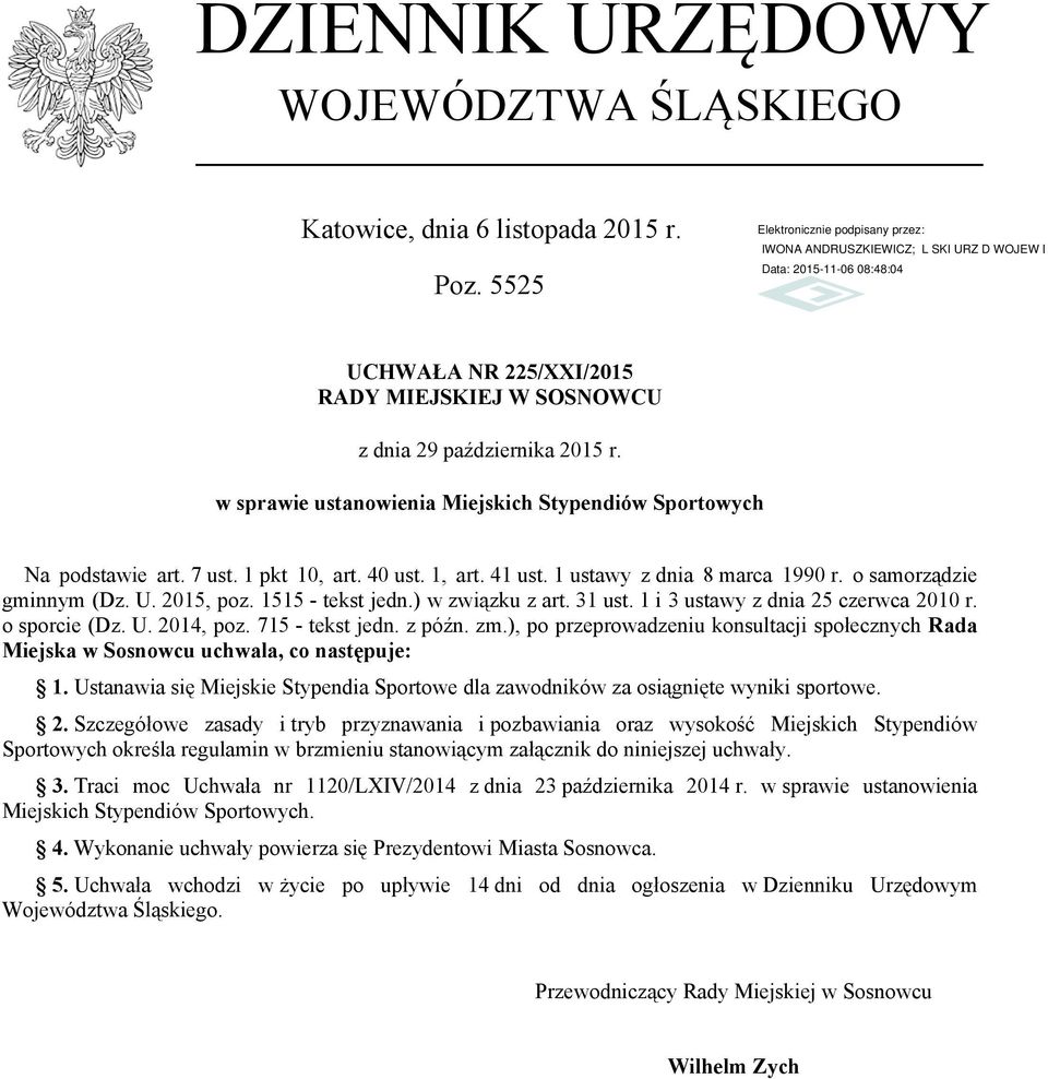 1515 - tekst jedn.) w związku z art. 31 ust. 1 i 3 ustawy z dnia 25 czerwca 2010 r. o sporcie (Dz. U. 2014, poz. 715 - tekst jedn. z późn. zm.