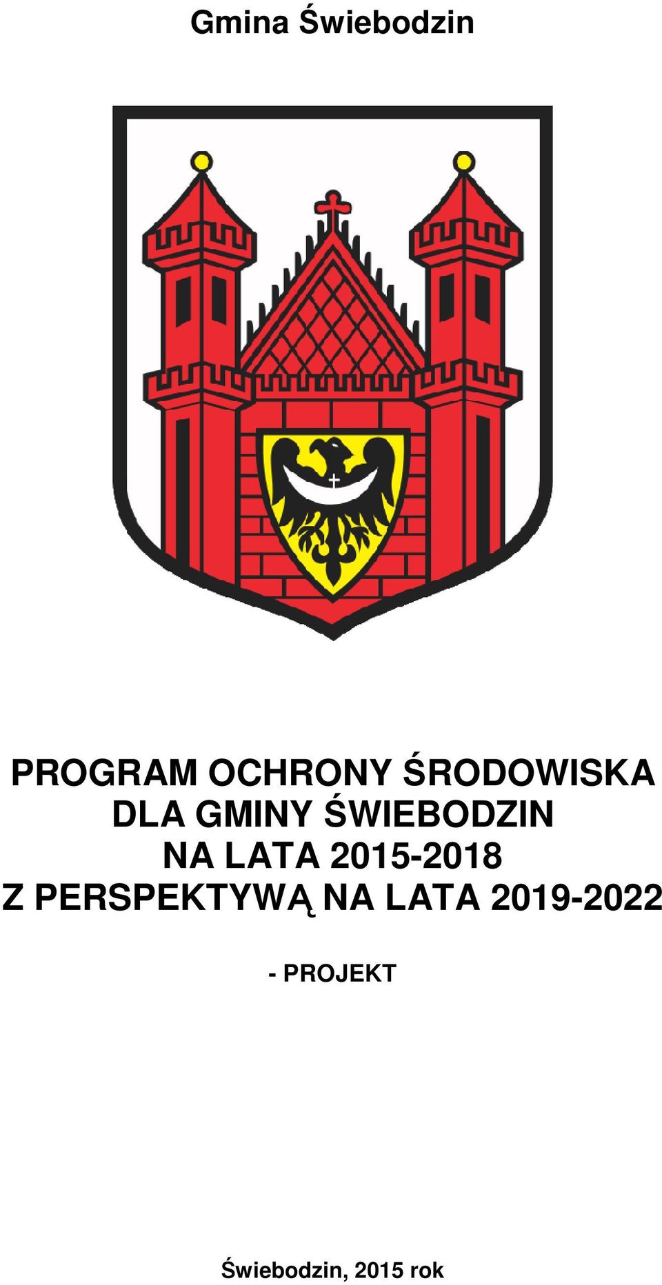 LATA 2015-2018 Z PERSPEKTYWĄ NA