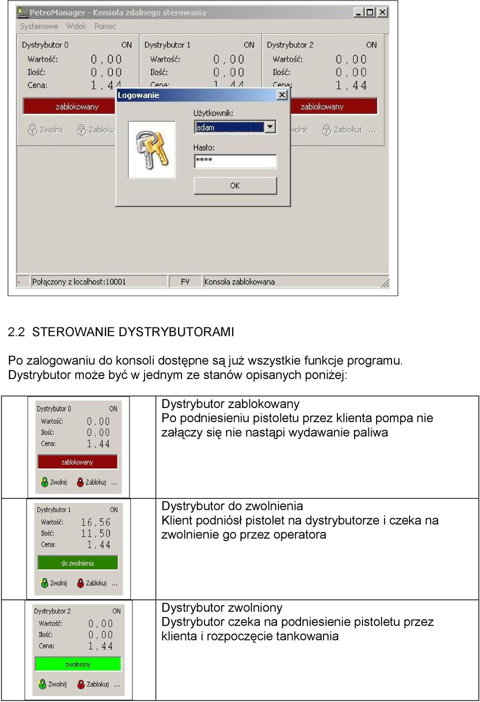 klienta pompa nie załączy się nie nastąpi wydawanie paliwa Dystrybutor do zwolnienia Klient podniósł pistolet na