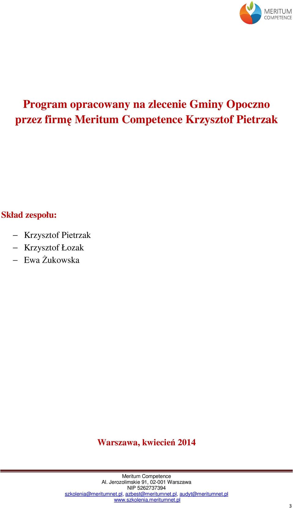 Skład zespołu: Krzysztof Pietrzak