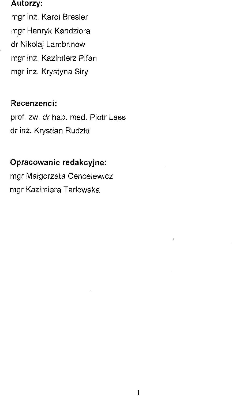 Kazimierz Pifan rngr inz. Krystyna Siry Recenzenci: prof. zw.