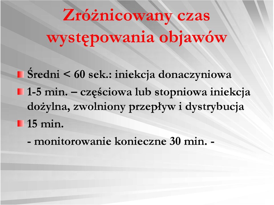 częściowa lub stopniowa iniekcja dożylna, zwolniony