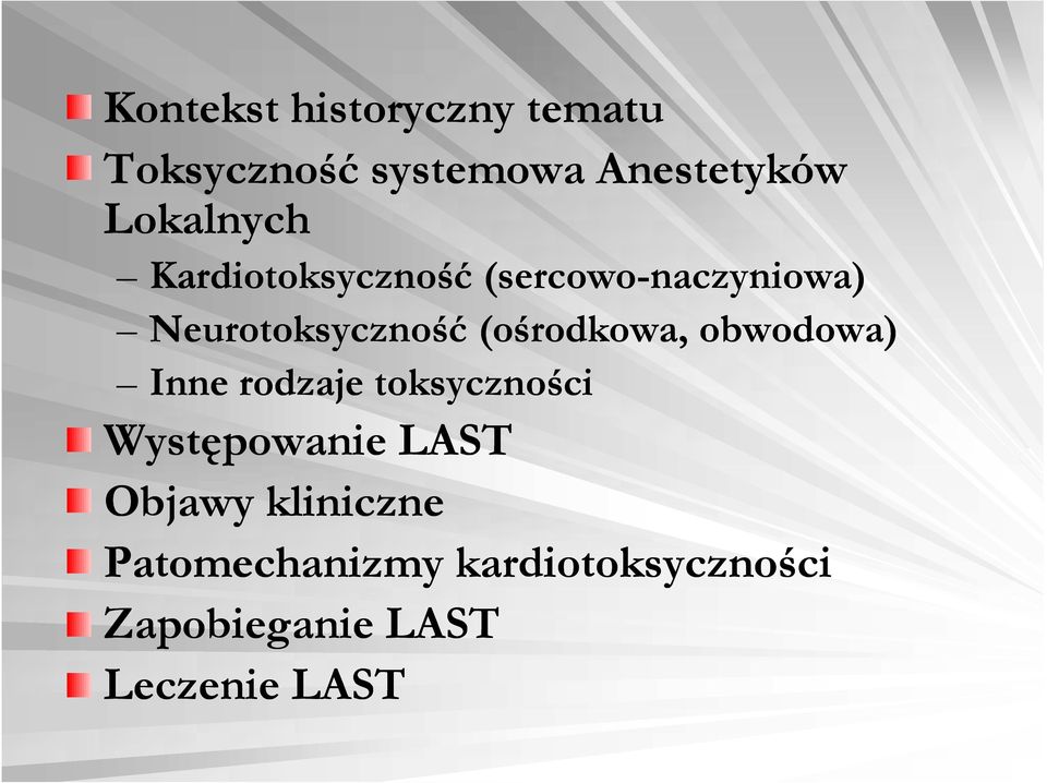 (ośrodkowa, obwodowa) Inne rodzaje toksyczności Występowanie LAST