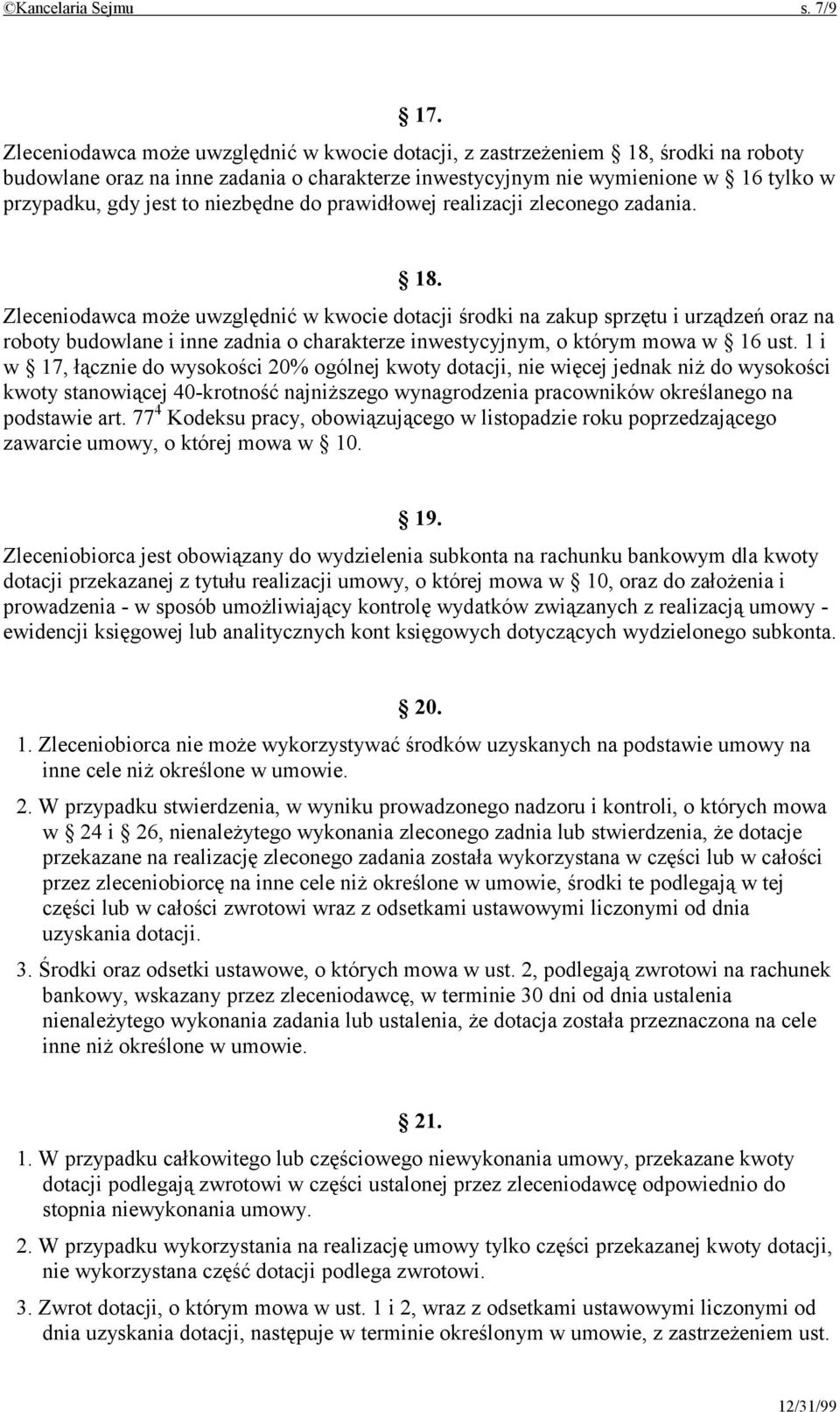 niezbędne do prawidłowej realizacji zleconego zadania. 18.