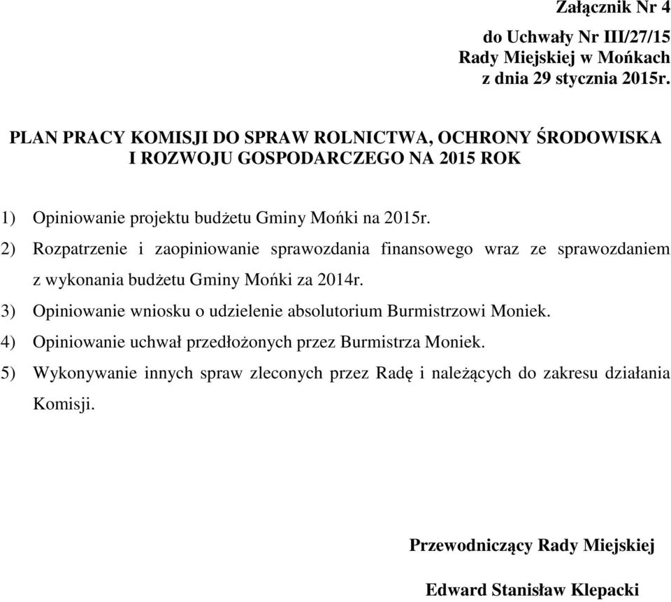 sprawozdaniem z wykonania budżetu Gminy Mońki za 2014r.