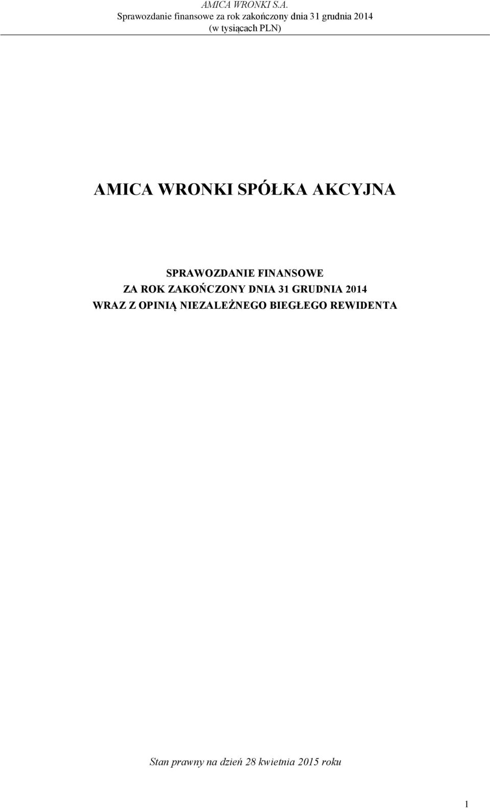 GRUDNIA 2014 WRAZ Z OPINIĄ NIEZALEŻNEGO BIEGŁEGO