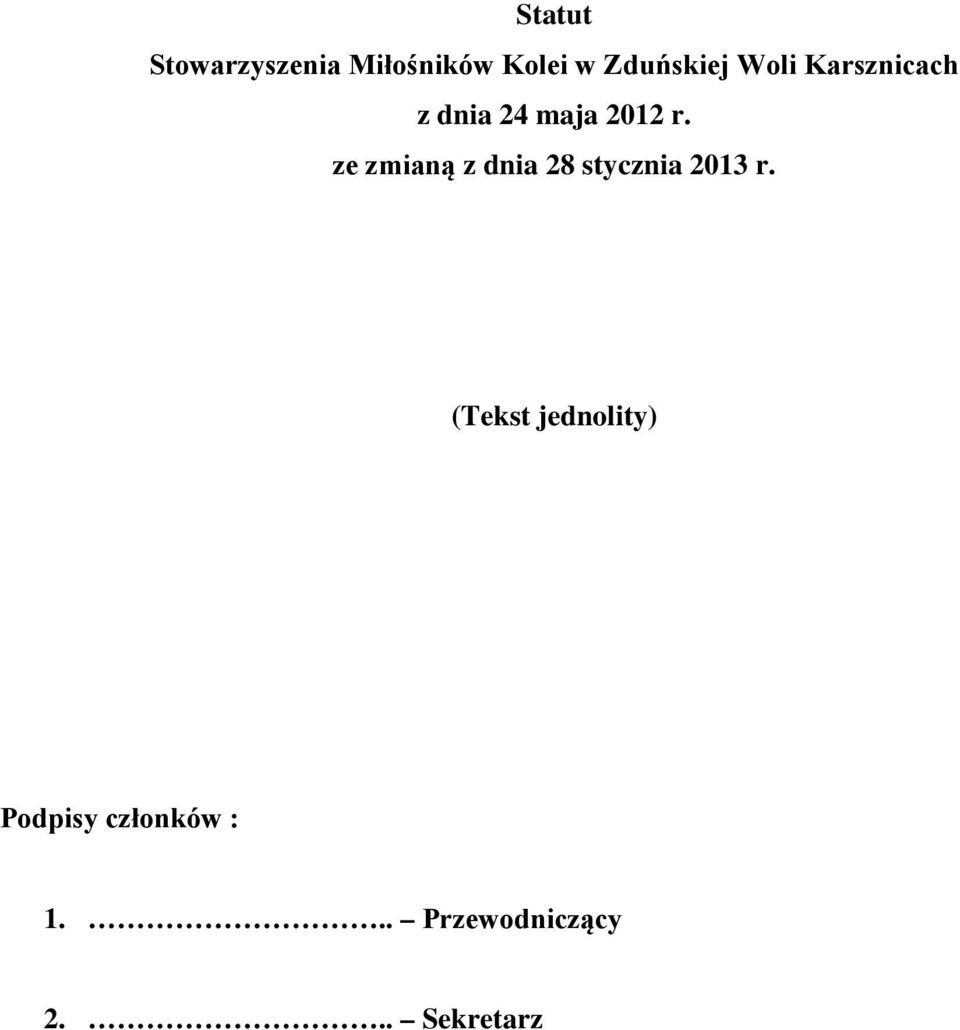 ze zmianą z dnia 28 stycznia 2013 r.