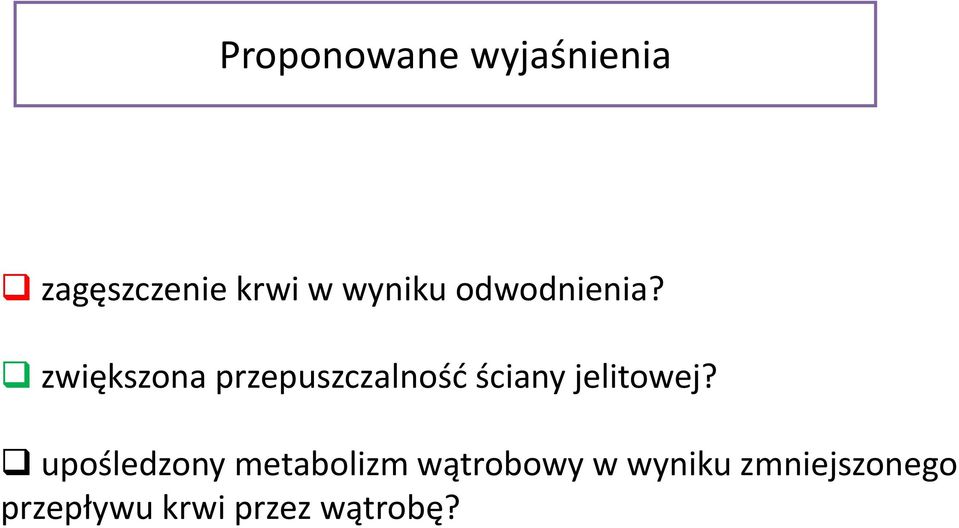 zwiększona przepuszczalność ściany jelitowej?