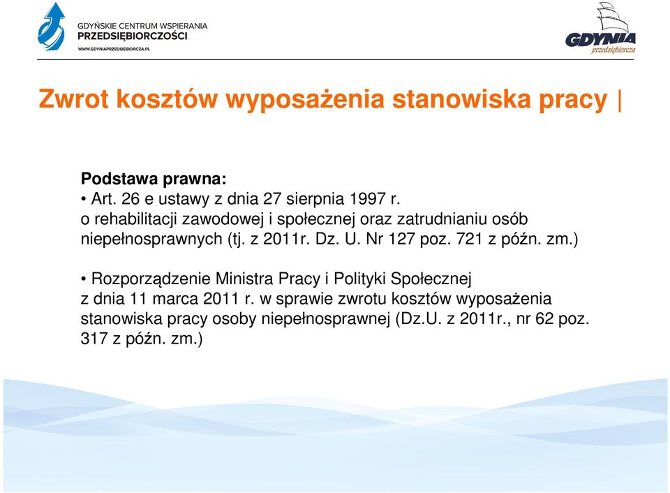 Nr 127 poz. 721 z późn. zm.) Rozporządzenie Ministra Pracy i Polityki Społecznej z dnia 11 marca 2011 r.